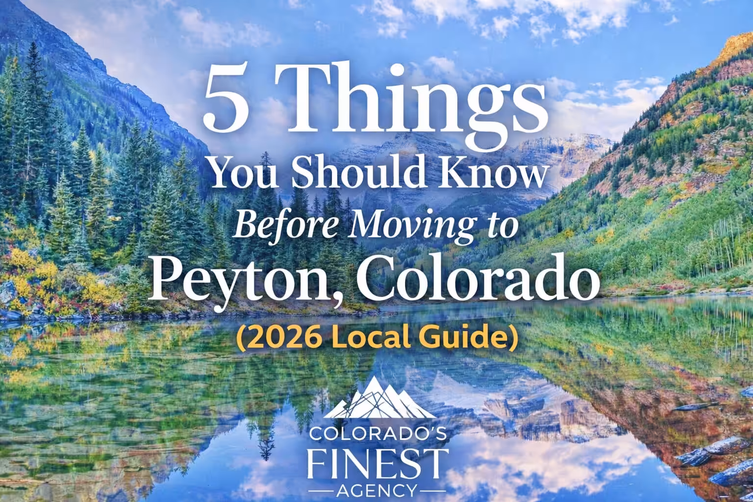 5 things you should know before moving to Peyton Colorado 2026 local guide with mountain landscape and Peyton Colorado real estate lifestyle