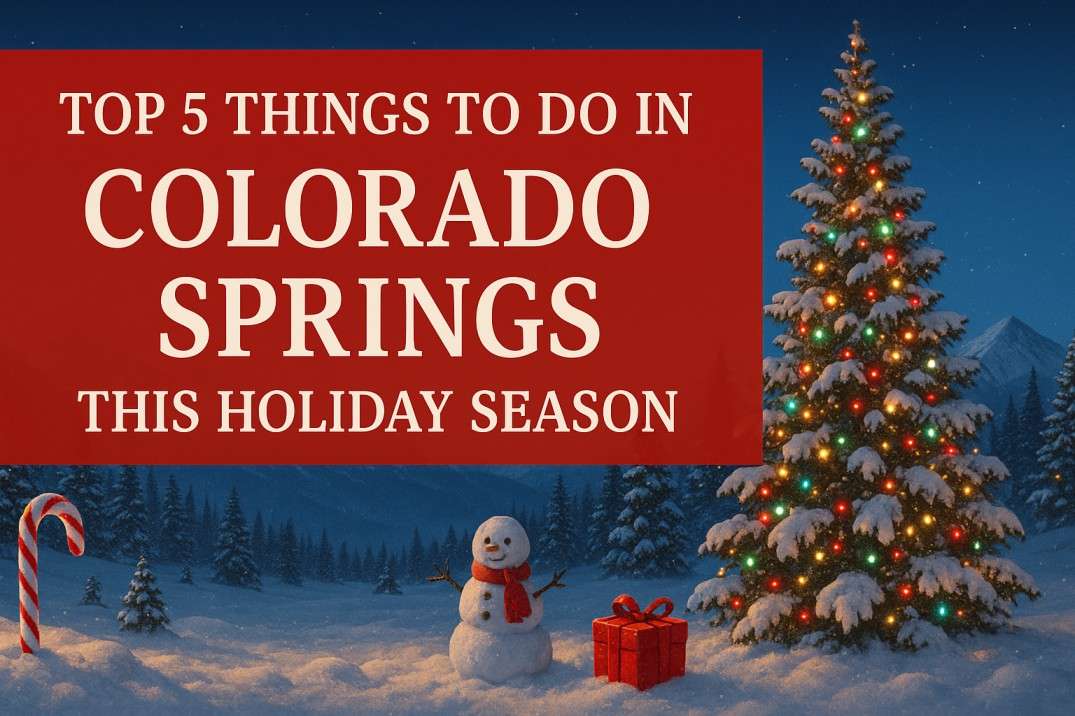 5 Top Things To Do in Colorado Springs This Holiday Season