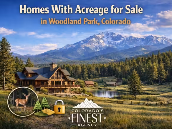 Homes With Acreage for Sale in Woodland Park, Colorado: Mountain Land, Privacy & Smart Buying Guide (2026)