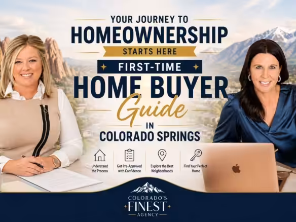 First-Time Home Buyer Guide in Colorado Springs