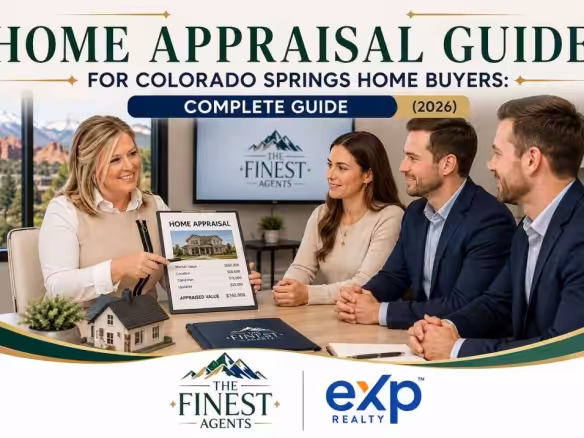 Home Appraisal Guide for Colorado Springs Home Buyers (2026)
