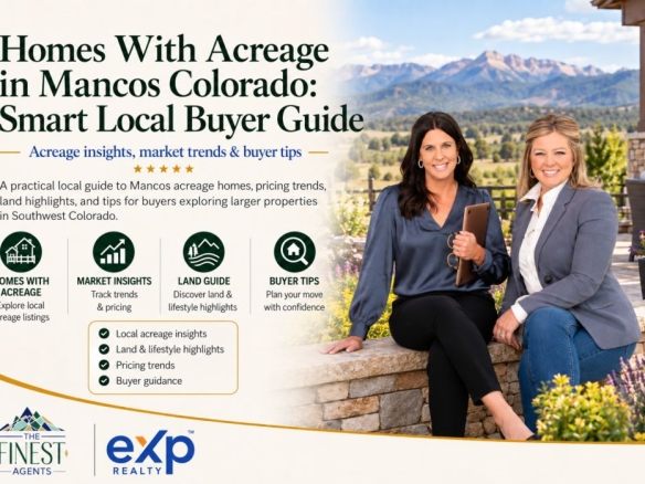 Homes With Acreage in Mancos Colorado: Smart Local Buyer Guide