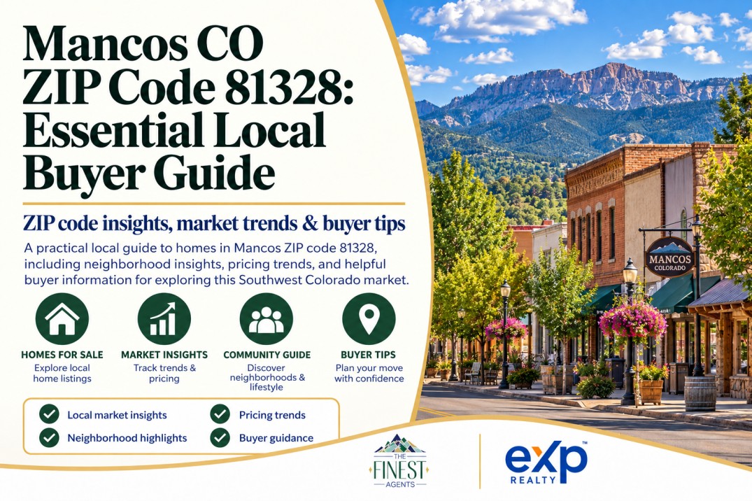 Mancos CO ZIP Code 81328: Essential Local Home Buyer Guide